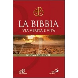 La Bibbia. Via verità e vita.